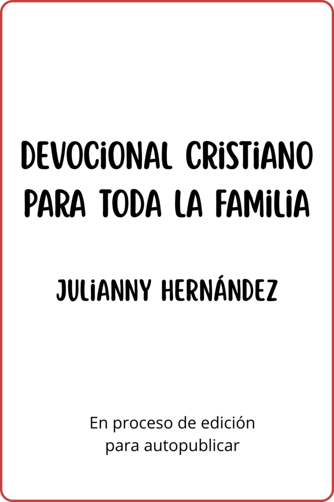 alt="Diseño provisional de portada para el manuscrito 'Devocional cristiano para toda la familia' de Julianny Hernández, en fase de preparación para autopublicación."